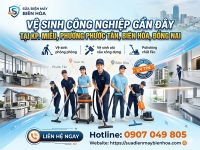 Vệ sinh công nghiệp gần đây tại Thành Phố Đồng Nai