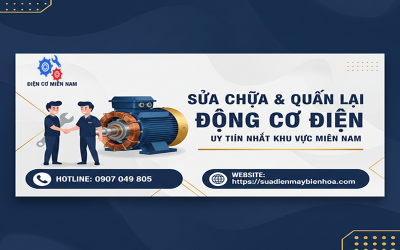 Sửa chữa và quấn lại động cơ điện uy tín nhất khu vực Miền Nam