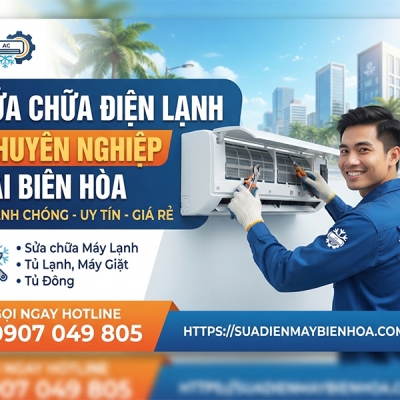 Sửa chữa điện lạnh chuyên nghiệp tại Biên Hòa uy tín giá rẻ