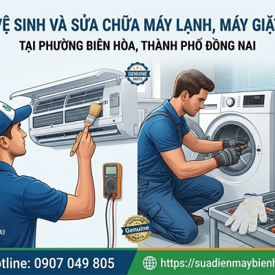 Vệ sinh và sửa chữa máy lạnh, máy giặt tại Phường Biên Hòa, Thành Phố Đồng Nai