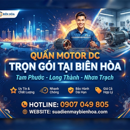 Quấn motor DC trọn gói tại Đồng Nai