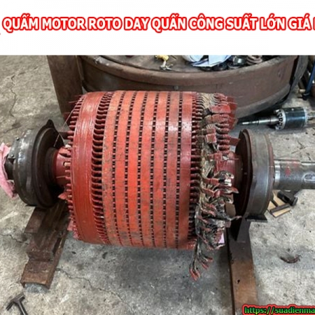 Quấn motor roto dây quấn tại Thành Phố Đồng Nai